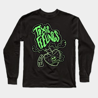 Toxic Feelings Long Sleeve T-Shirt